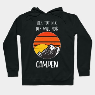 Der Tut Nix Der Will Nur Campen I Retro Berge Camping Hoodie